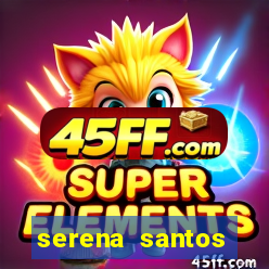 serena santos family strokes